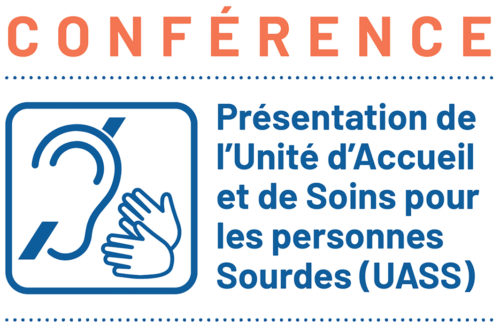 Conférence : présentation de l&rsquo;Unité d&rsquo;Accueil et de Soins pour les personnes Sourdes (UASS) Bayonne 24 mai