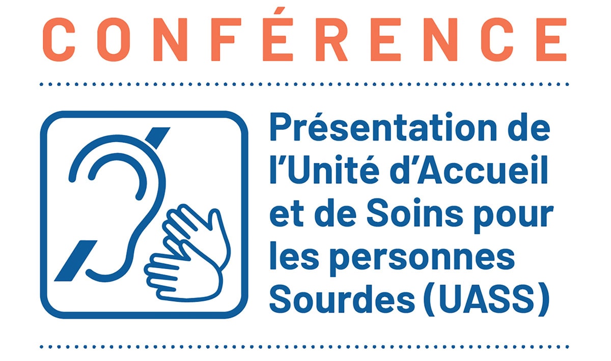 Conférence : présentation de l&rsquo;Unité d&rsquo;Accueil et de Soins pour les personnes Sourdes (UASS) Bayonne 24 mai
