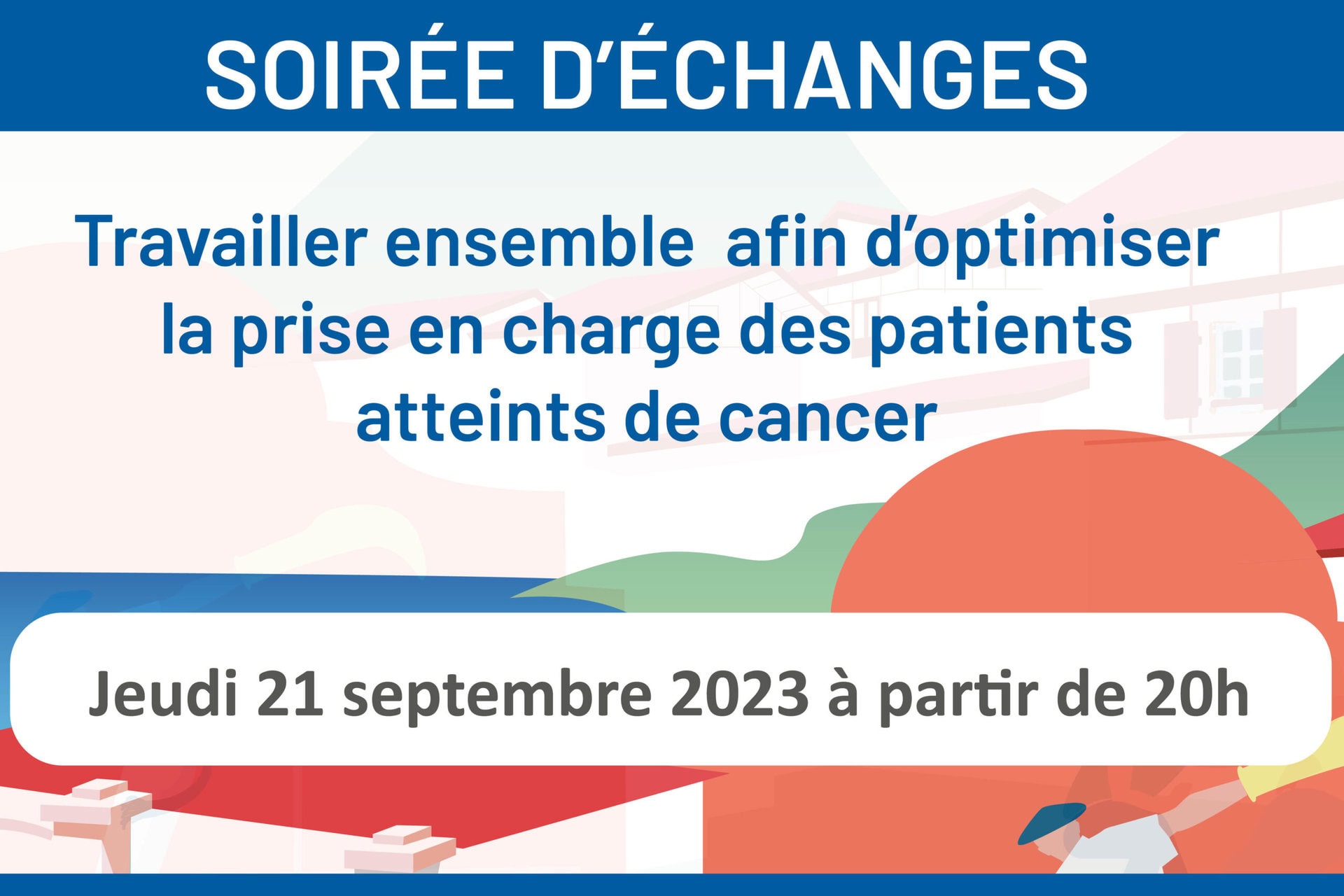 Soins de supports Soirée d’échanges avec les infirmiers libéraux 21 septembre Bayonne