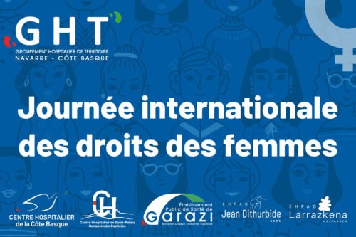 Journée internationale des droits des femmes : un parcours de soins spécifique et multidisciplinaire au GHT Navarre Côte Basque