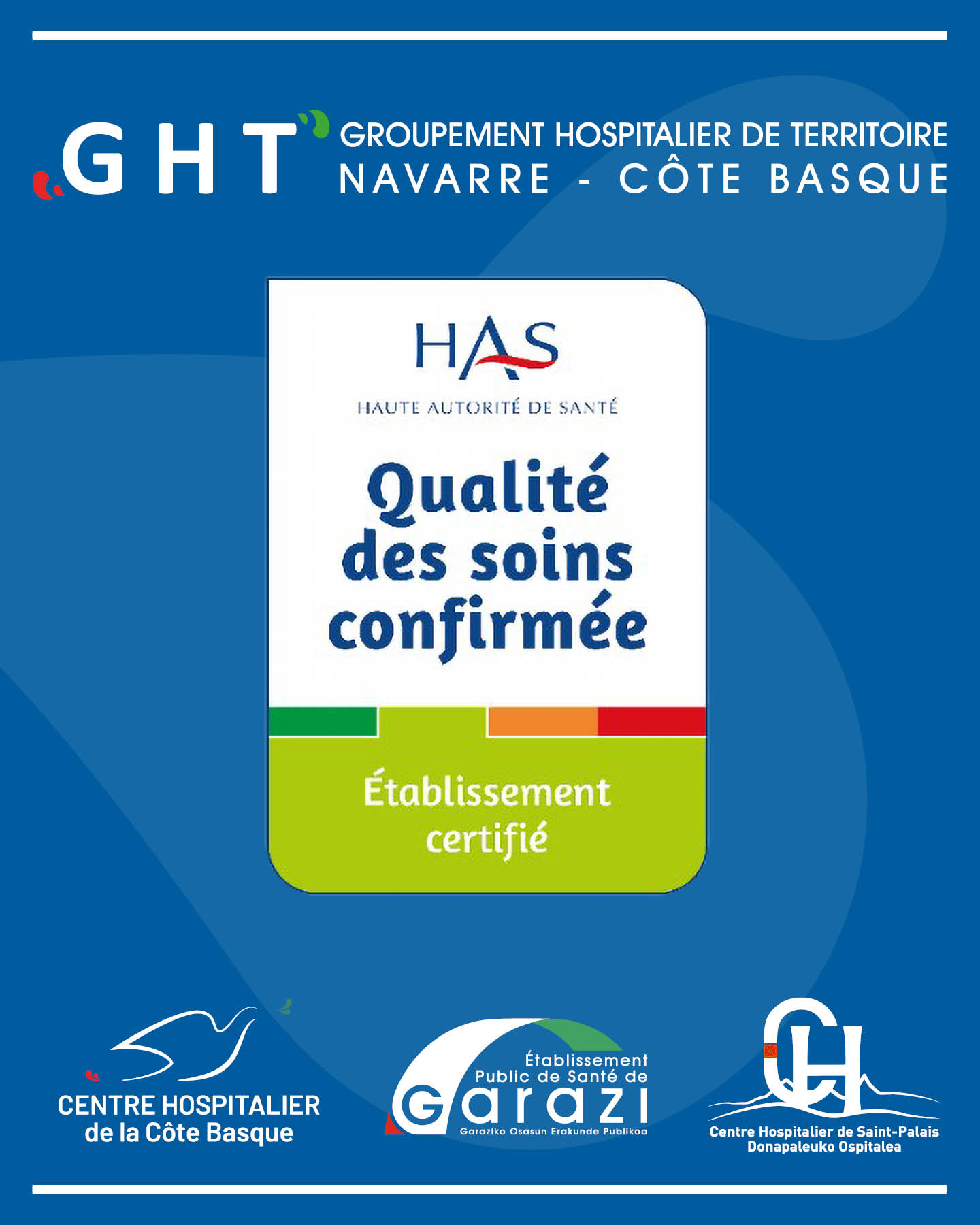 Certification HAS : les établissements du GHT Navarre Côte Basque reconnus pour la qualité de leurs soins